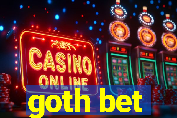 goth bet